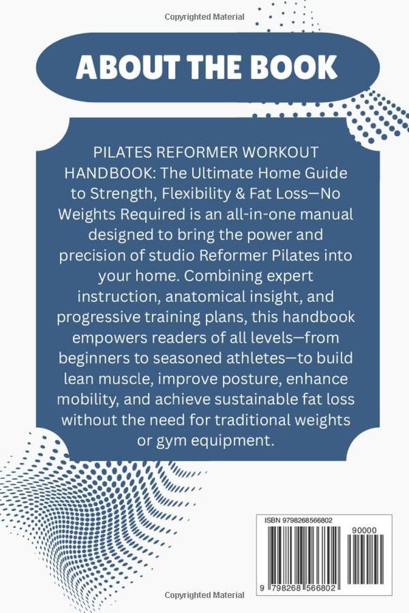 Pilates Reformer Workout Handbook - Ultimate Home Guide for Strength, Flexibility & Fat Loss