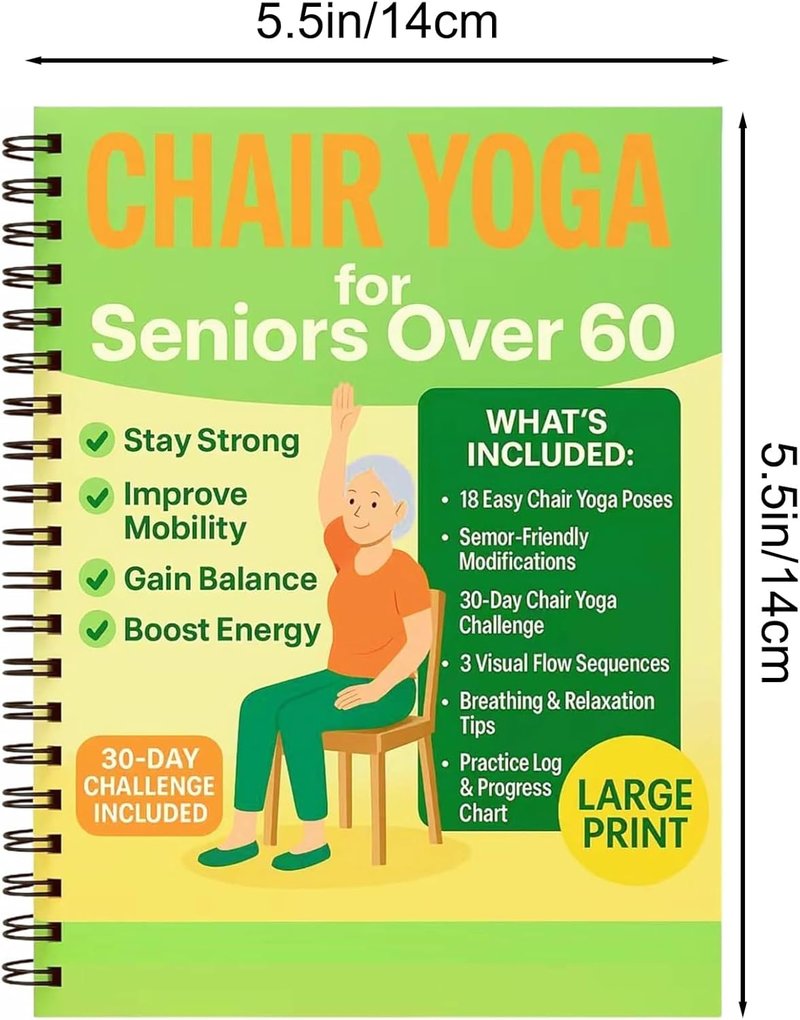 Chair Yoga for Seniors Book & Chart: Gentle Seated Yoga Guide for Weight Loss & Flexibility, 30-Day Challenge Exercises for Women & Men, 5.5x8.26" Manual