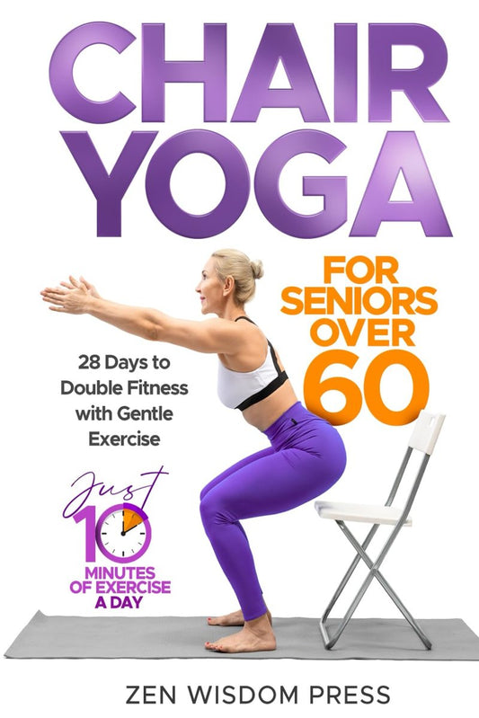 Chair Yoga for Seniors | 28-Day Gentle Fitness Program for Ages 60+