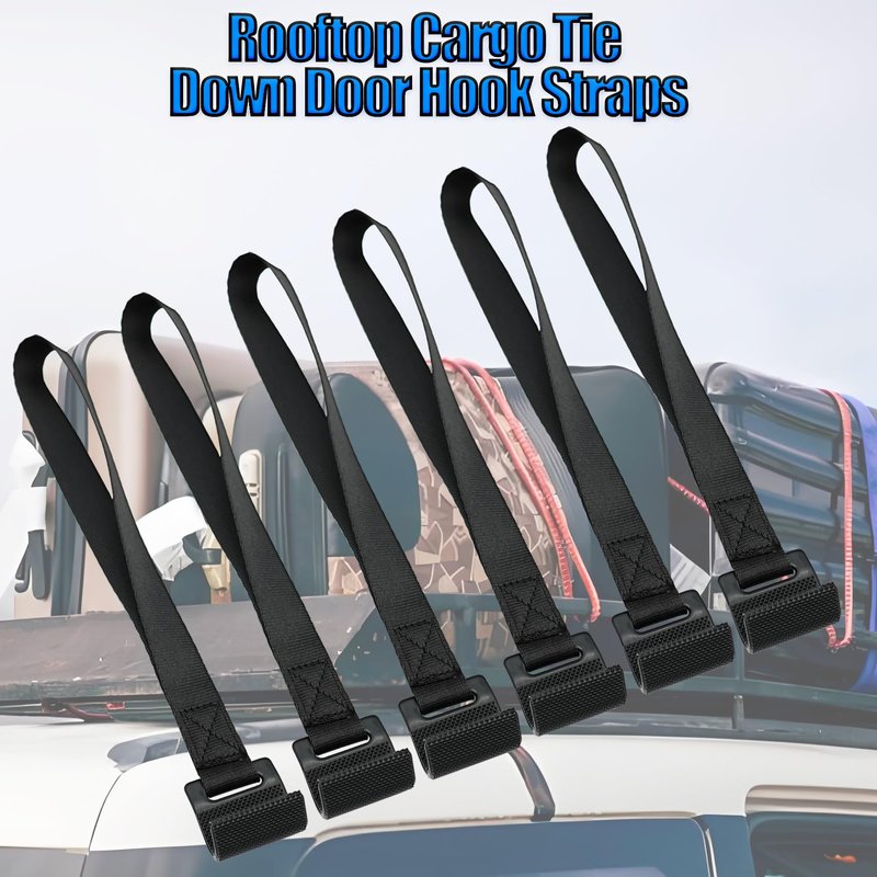 Rooftop Cargo Tie Down Door Hook Straps - Secure Any Roof Bag, Rack Cargo Carrier, Car Top Frame Gear Replacement, No Roof Rack Required, Compatible with SUV, Jeep, 6Pcs Anti-Scratch