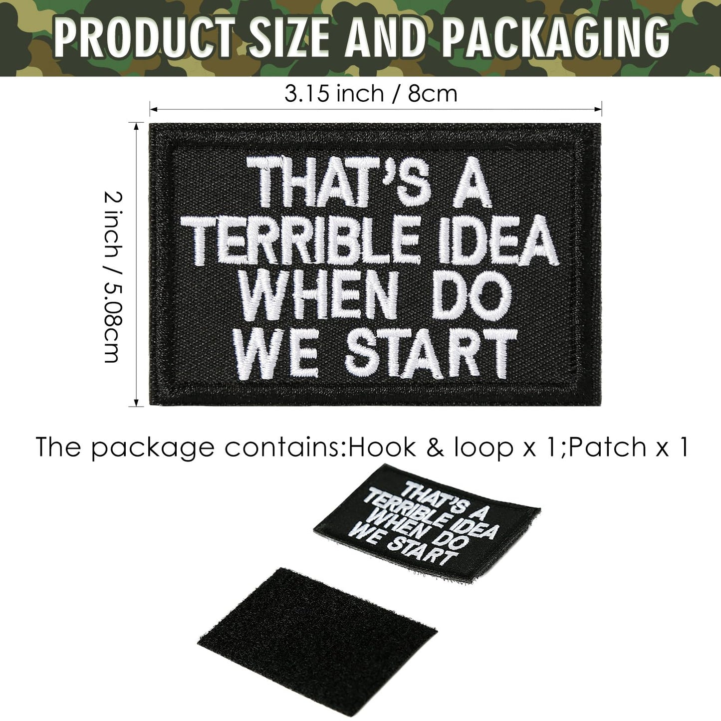 XMJY Tactical Hook and Loop Patch - That's A Terrible Idea When Do We Start, 1 Pc Embroidered Morale Patch for Backpacks, Army Vests, Jackets, Jeans, Hats, Helmets