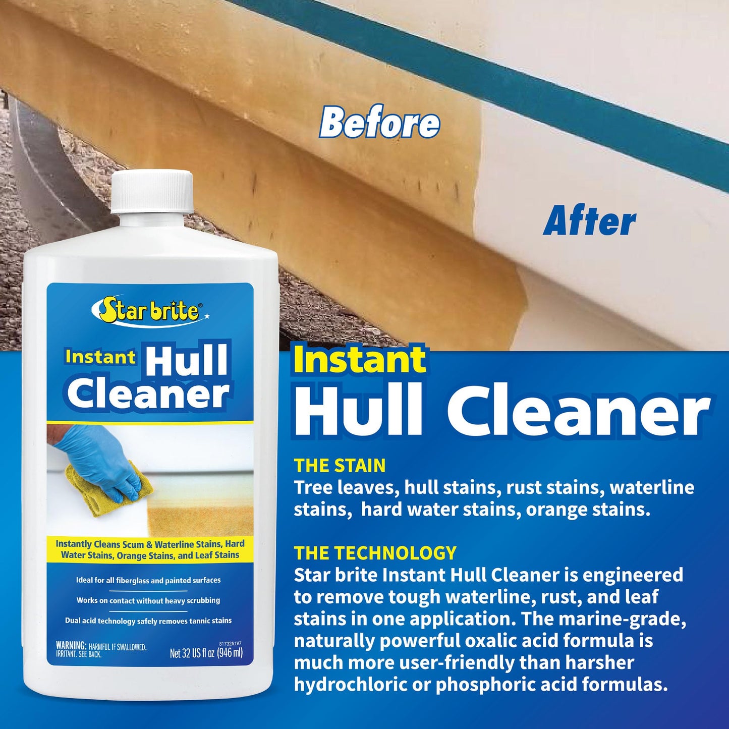 STAR BRITE Instant Hull Cleaner - Easily Remove Stains, Scum Lines & Grime for Boat Hulls, Fiberglass, Plastic & Painted Surfaces - Wipe On, Rinse Off Formula 32 Ounces (081732)