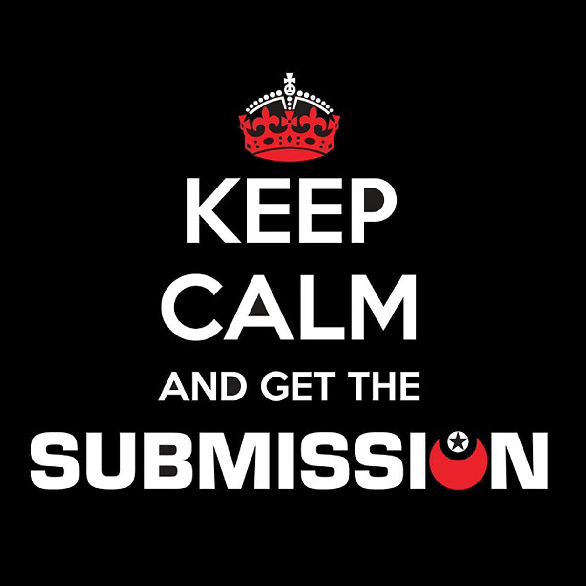 Submission Keep Calm T-Shirt - Unisex Casual Cotton Tee