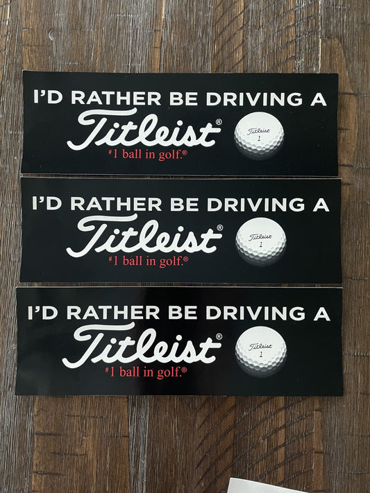 Vinyl Golf Decal - 'I'd Rather Be Driving' Titleist Bumper Sticker - Black 3x9 Inches