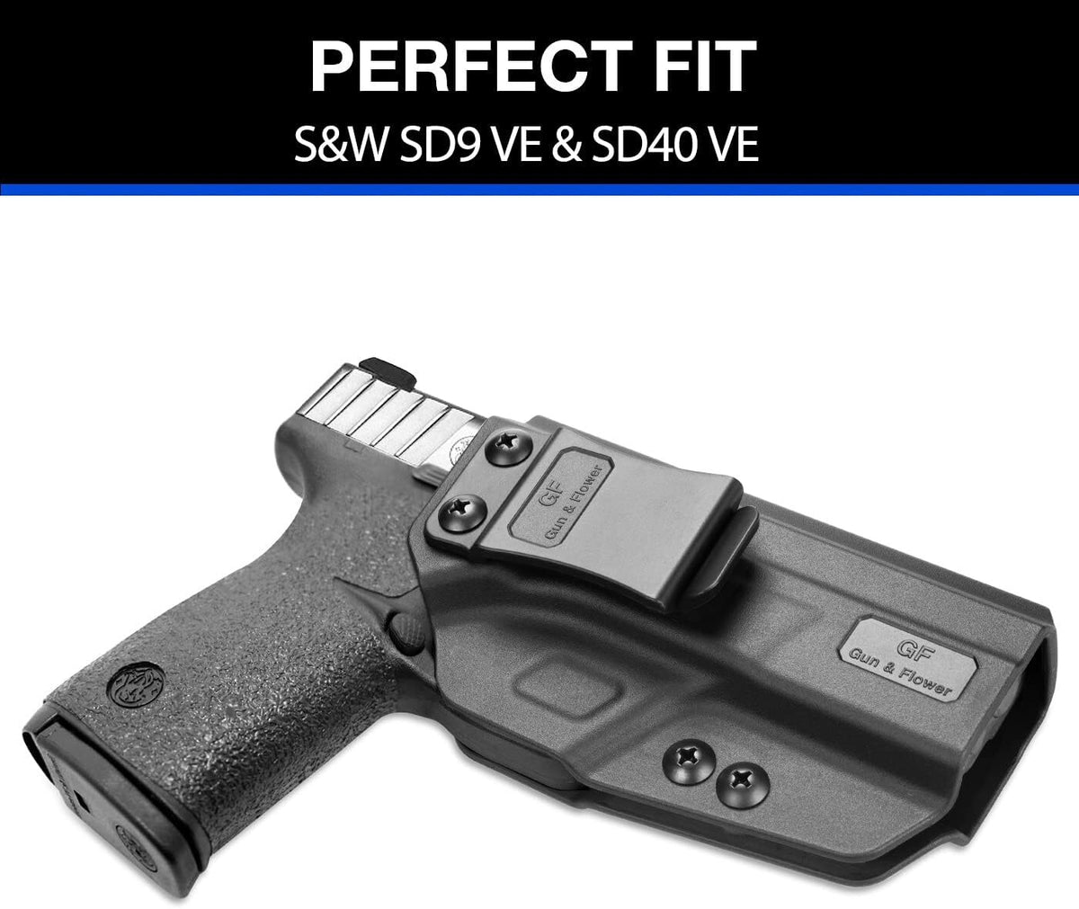 Concealed Carry IWB Holster for S&W SD9 VE & SD40 VE - Right Hand