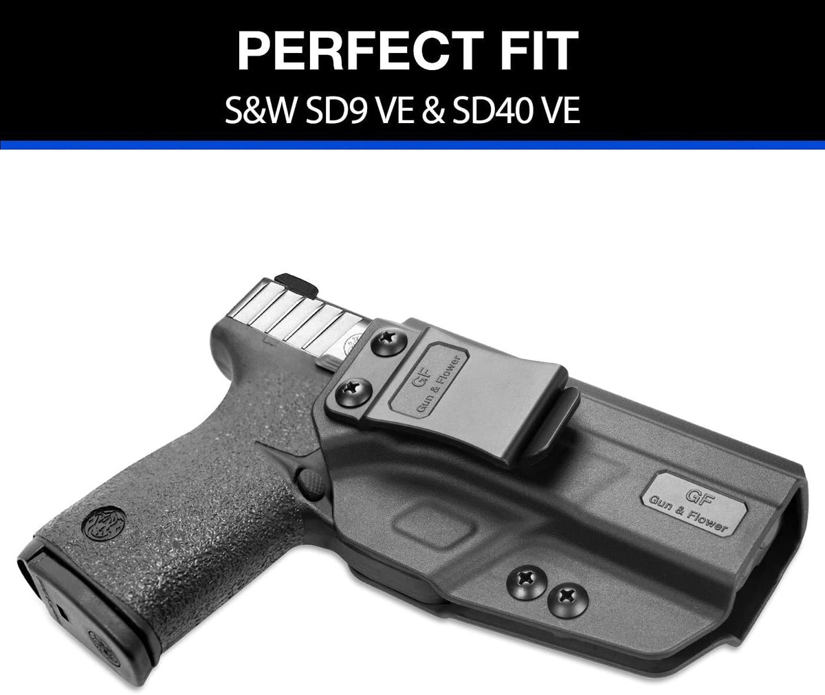 IWB Holster for S&W SD9 VE & SD40 VE Concealed Carry - Men Women