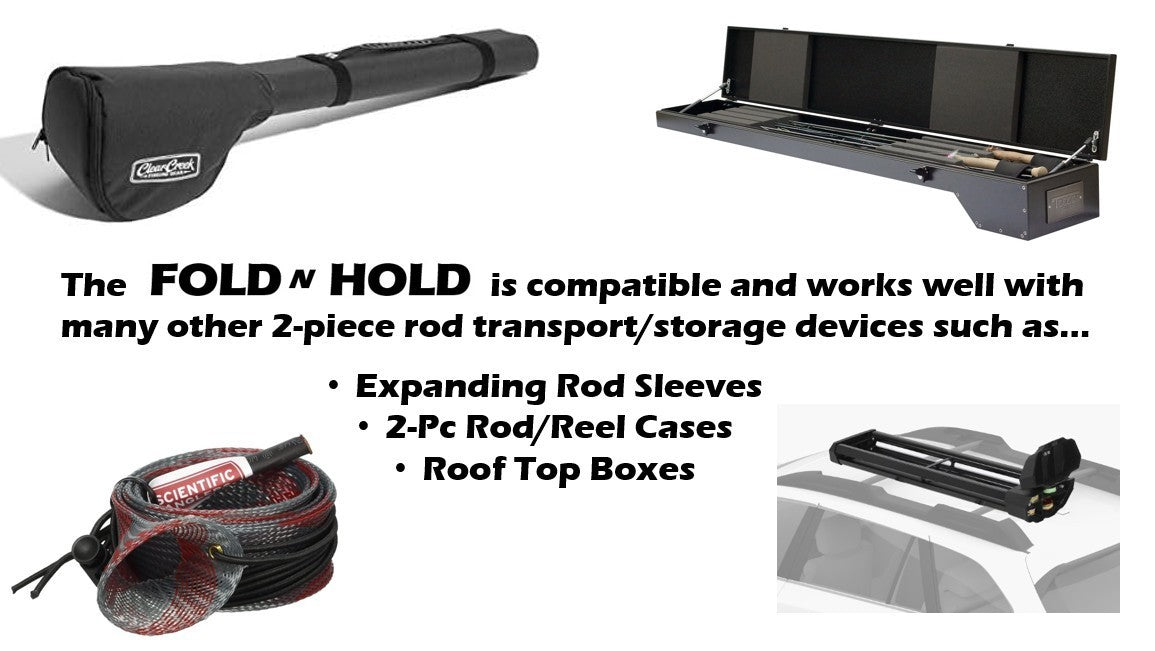 Fly Rod Transport Solution - Fold N Hold for 3-7 Weight Fly Rods